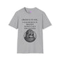 I Believe In You. I Also Believe In Bigfoot So Don't Get Too Excited T-shirt