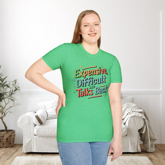Expensive, Difficult, & Talks Back Adult T-shirt