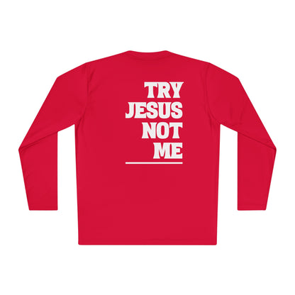 ""Try Jesus Not Me 1 Corinthians 15:10 Adult Long Sleeve Tee