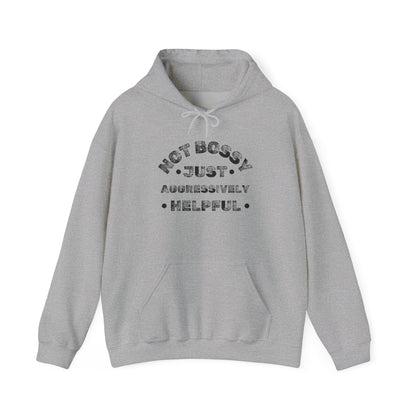 Not Bossy Just Aggressively Helpful Heavy Blend™ Hooded Sweatshirt
