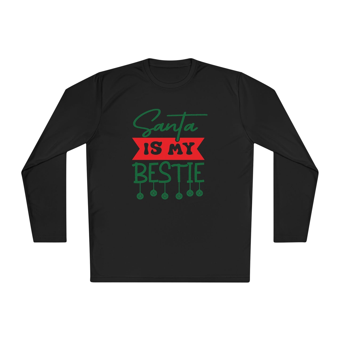 Santa Is My Bestie Adult Long Sleeve Tee