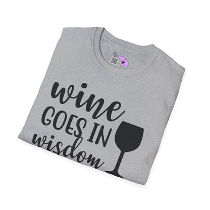 Wine Goes In Wisdom Comes Out Adult T-shirt