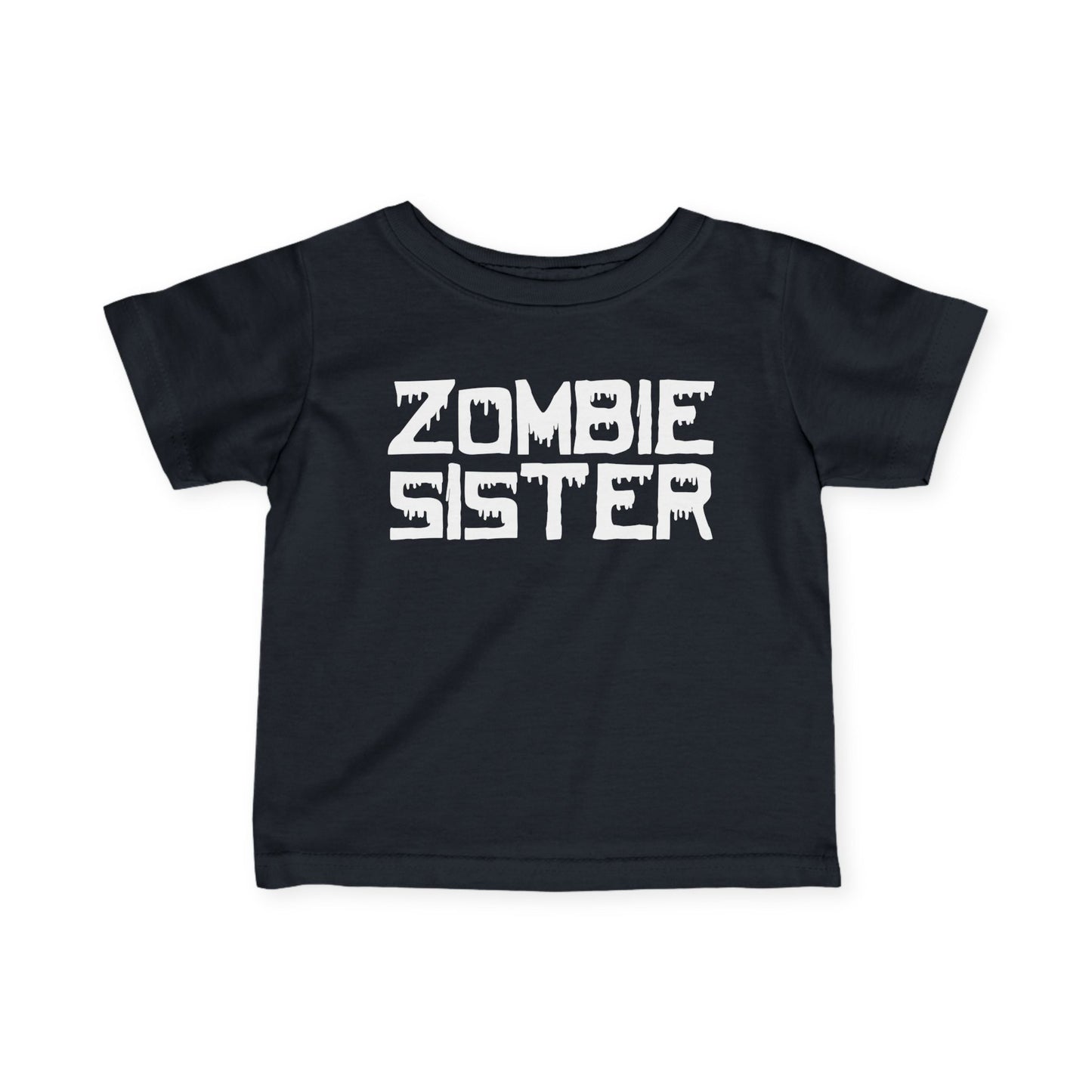 ""Zombie Sister Infant T-Shirt
