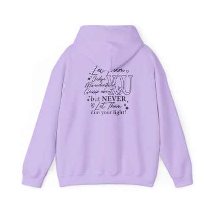 Never Let Them Dim Your Light Heavy Blend™ Hooded Sweatshirt