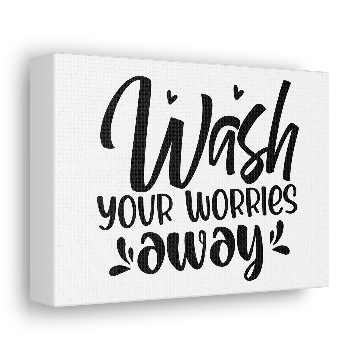 Wash Your Worries Away Canvas Horizontal Wraps w/o Frame