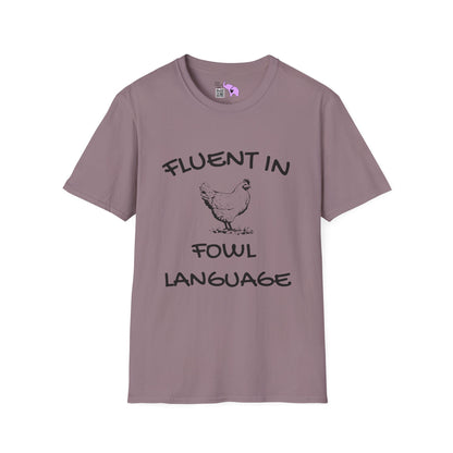 Fluent in Fowl Language Adult T-shirt