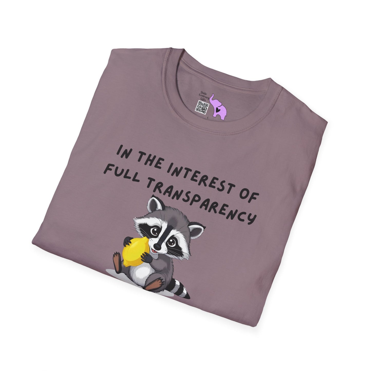 In The Interest of Full Transparency It Was Not Easy Peasy Lemon Squeezy Adult T-shirt