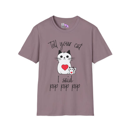 Tell Your Cat I Said Psp Psp Psp Adult T-shirt