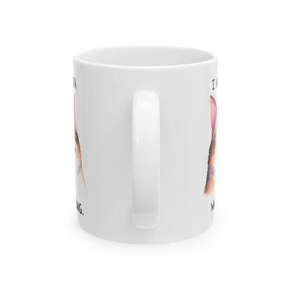 I Have No Idea What I'm Doing (Cat) Ceramic Mug, (11oz, 15oz)