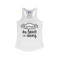 The Beach Is Calling Women's Ideal Racerback Tank
