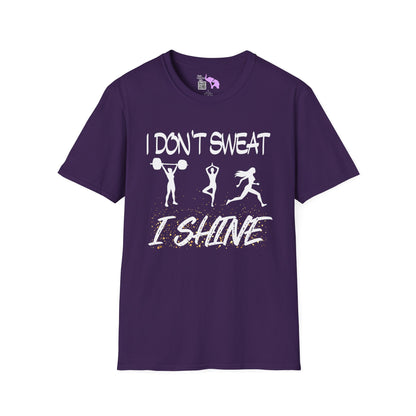 I Don't Sweat I Shine Adult T-shirt