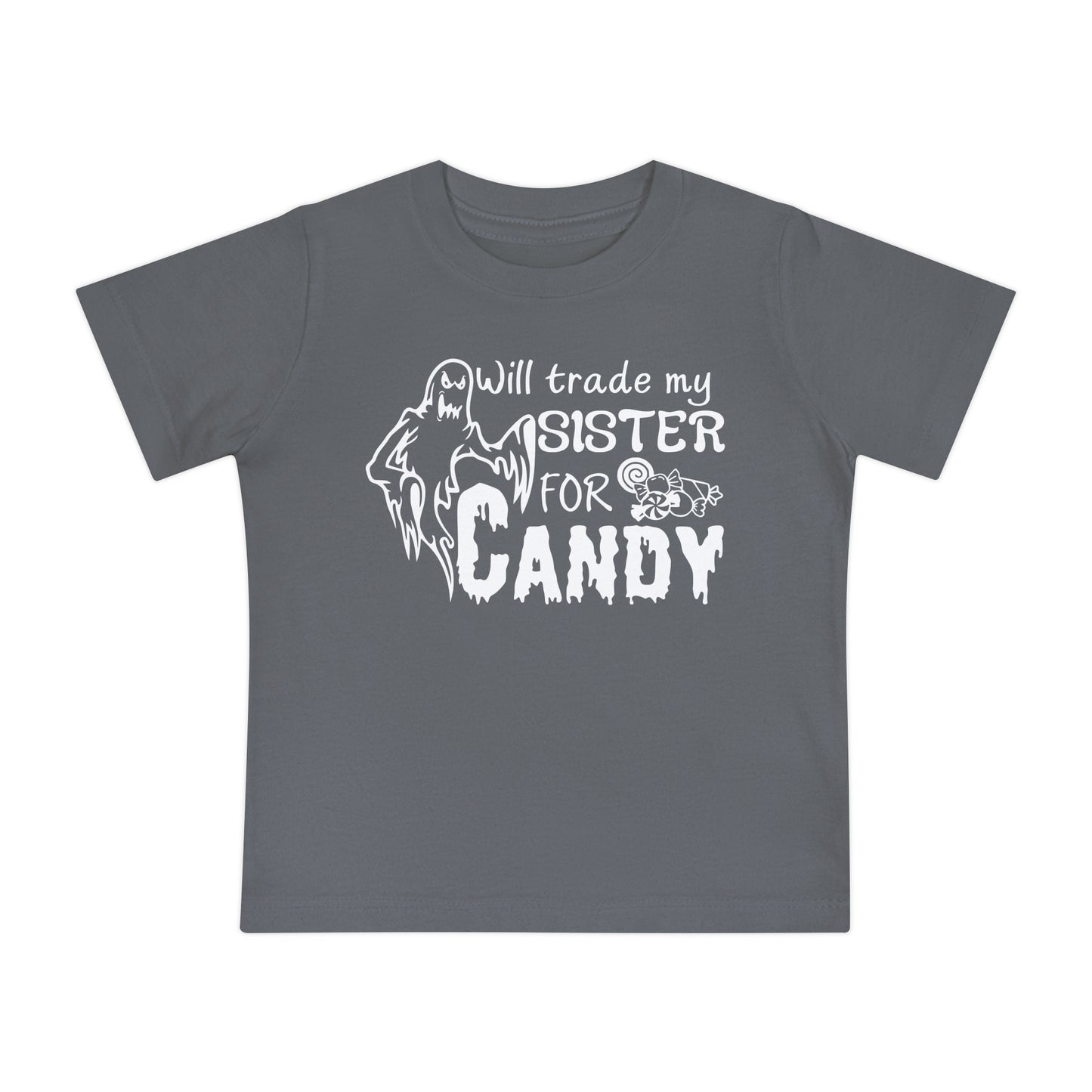 Will Trade My Sister For Candy Infant T-Shirt