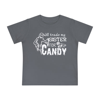 Will Trade My Sister For Candy Infant T-Shirt