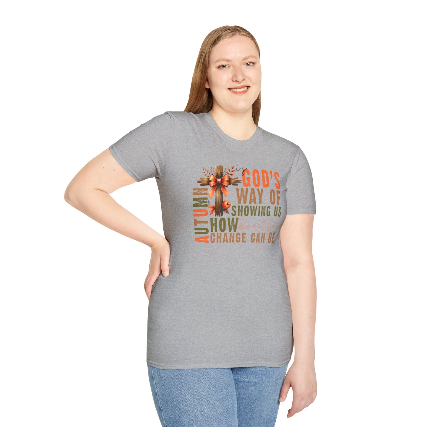 Autumn Is God's Way Of Showing Us How Beautiful Change Can Be T-shirt