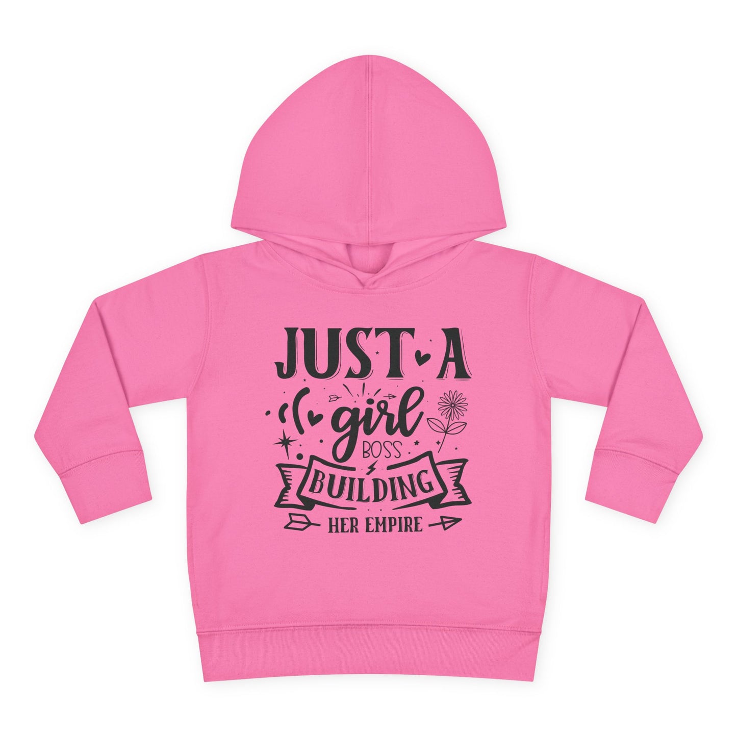 Just A Girl Boss Building Her Empire Toddler Hoodie