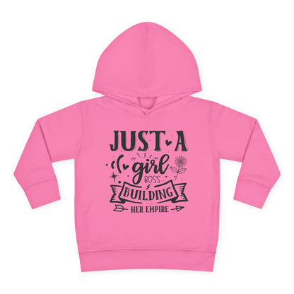 Just A Girl Boss Building Her Empire Toddler Hoodie