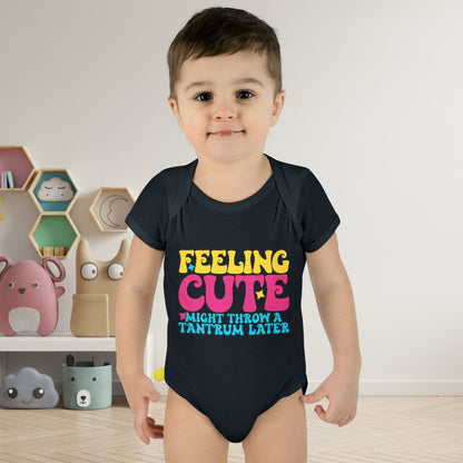 Feeling Cute Might Throw A Tantrum Later Baby Rib Bodysuit