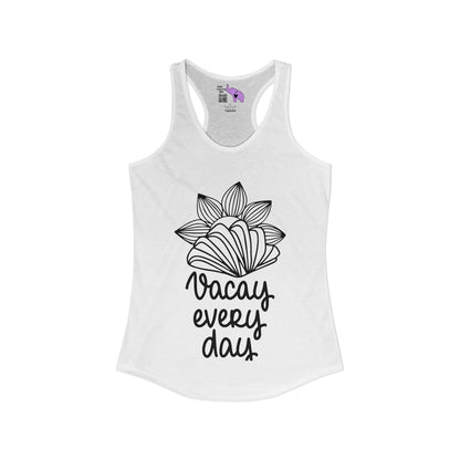 Vacay Every Day Women's Ideal Racerback Tank