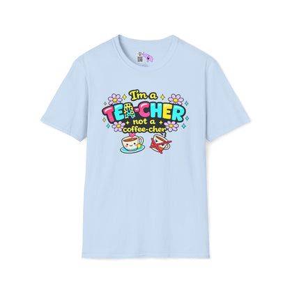 I'm A Tea-cher Not A Coffee-cher Adult T-shirt
