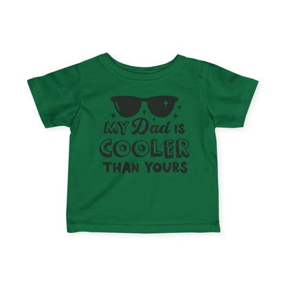 ""My Dad is Cooler Than Yours Infant Soft T-Shirt