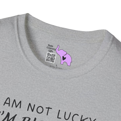 I'm Not Lucky I'm Blessed T-shirt