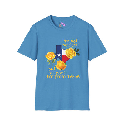 I'm Not Perfect But At Least I'm From Texas Adult T-shirt