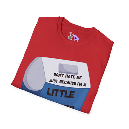 Don't Hate Me Just Because I'm A Little Cooler T-shirt