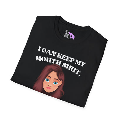 I Can Keep My Mouth Shut, But You Can Read The Subtitles On My Face Adult T-shirt