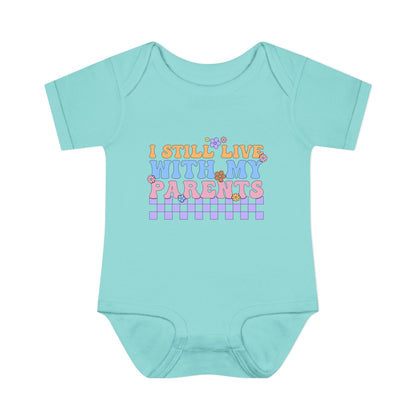I Still Live With My Parents Baby Rib Bodysuit