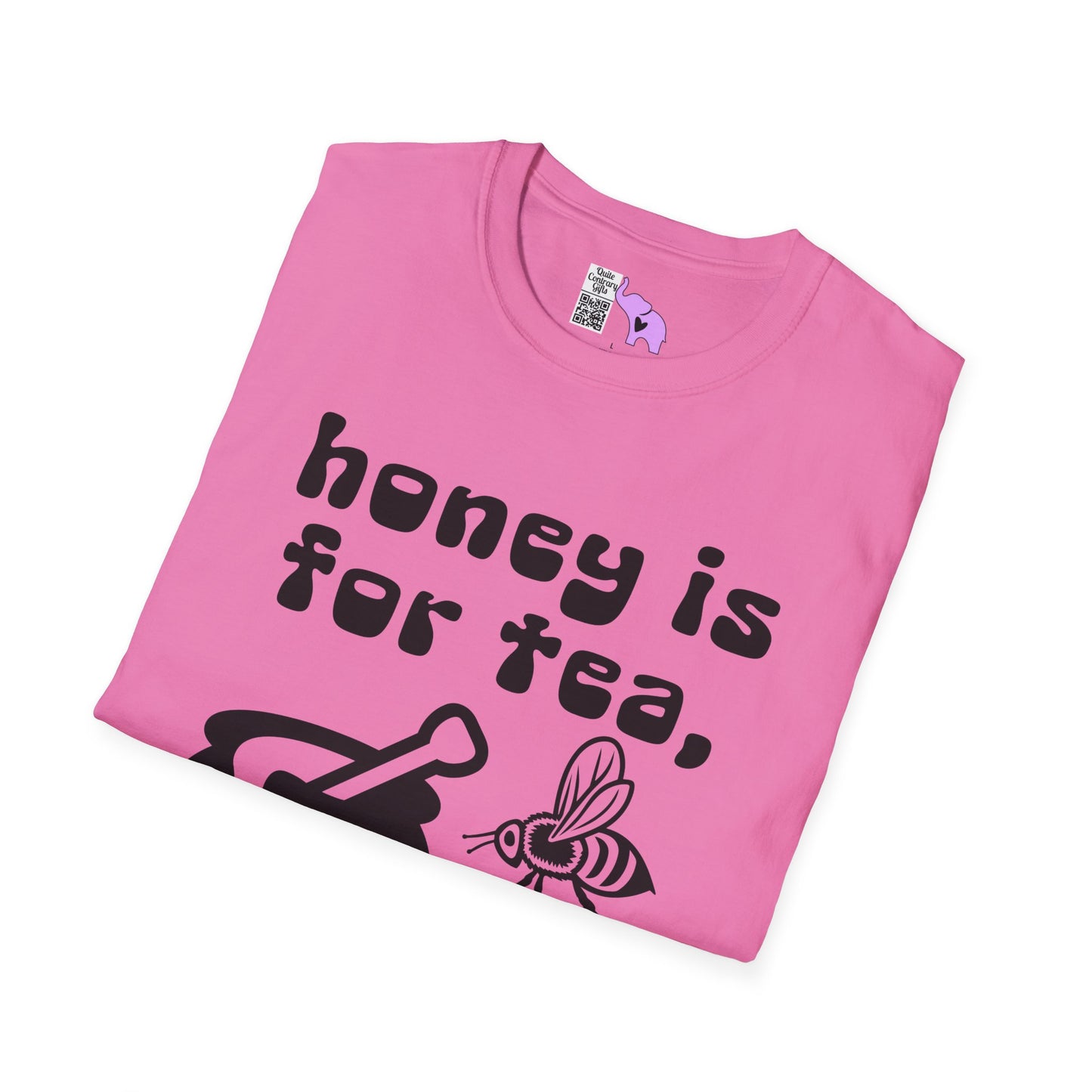 Honey Is For Tea Not Me Adult T-shirt