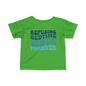 Refusing Bedtime Since Forever Infant Soft T-Shirt