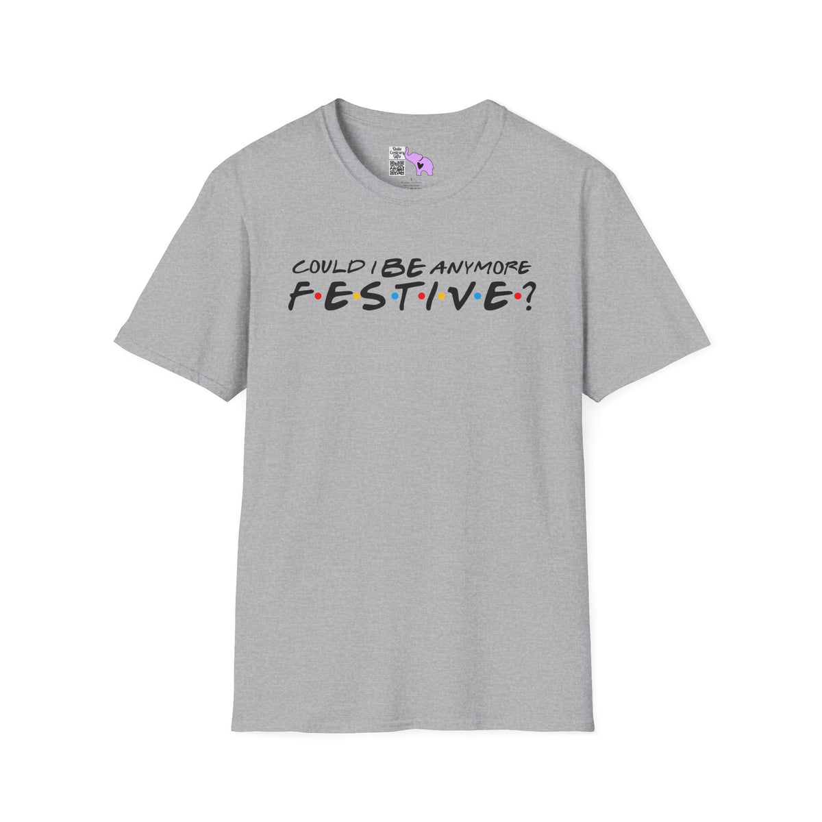 Could I BE Anymore Festive? (Friends, Phoebe's Christmas Song) Adult T-shirt