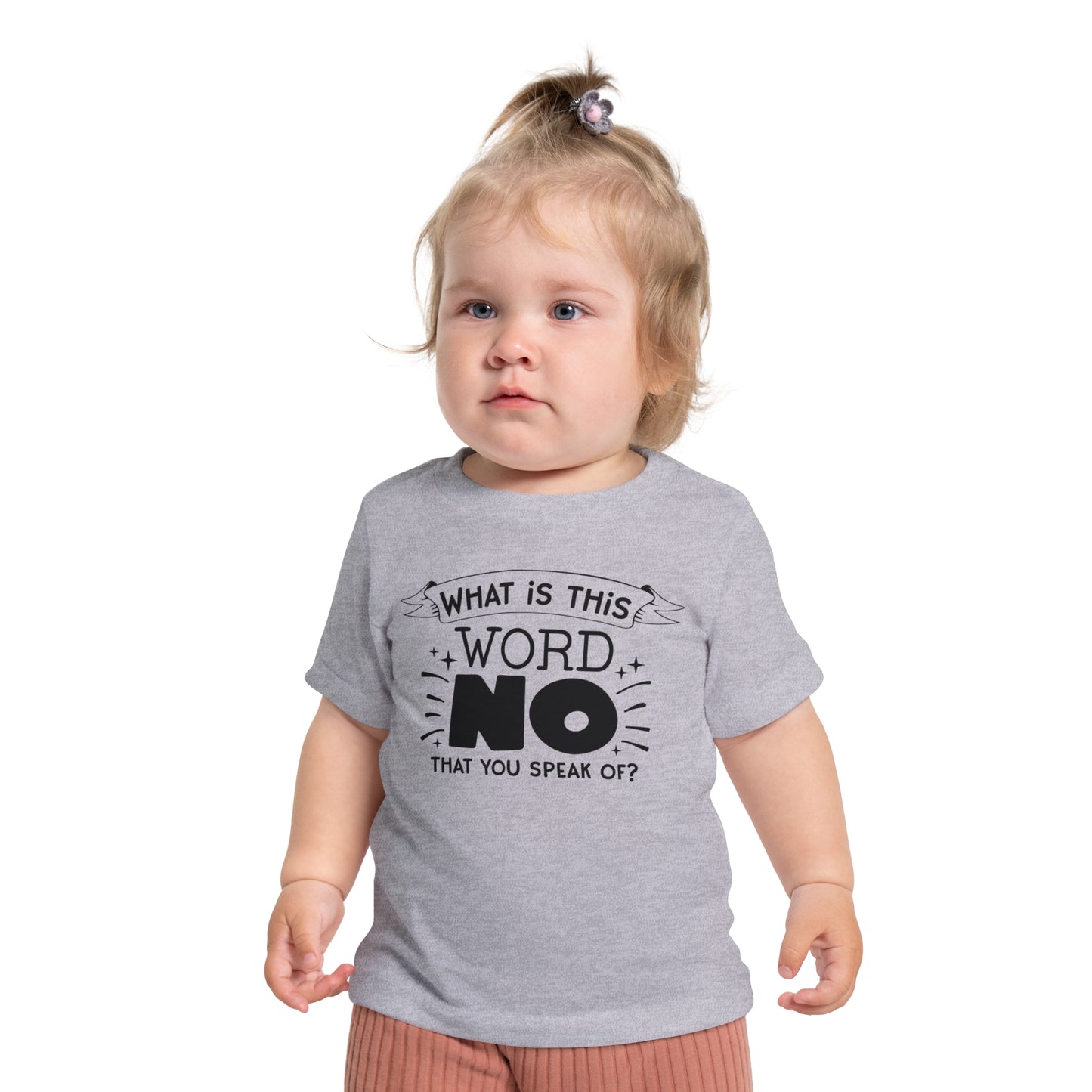 What Is This Word No That You Speak Of? Infant T-Shirt