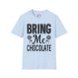 Bring Me Chocolate Adult T-shirt