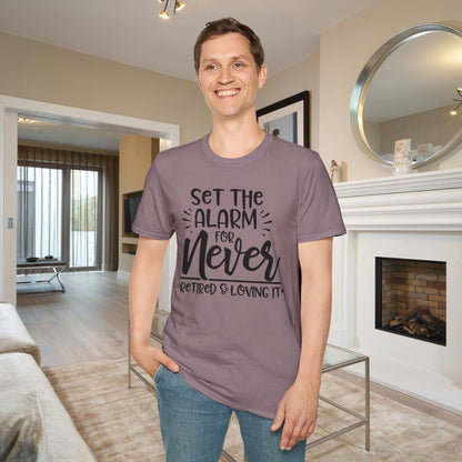 Set The Alarm for Never-Retired & Loving It Adult T-shirt