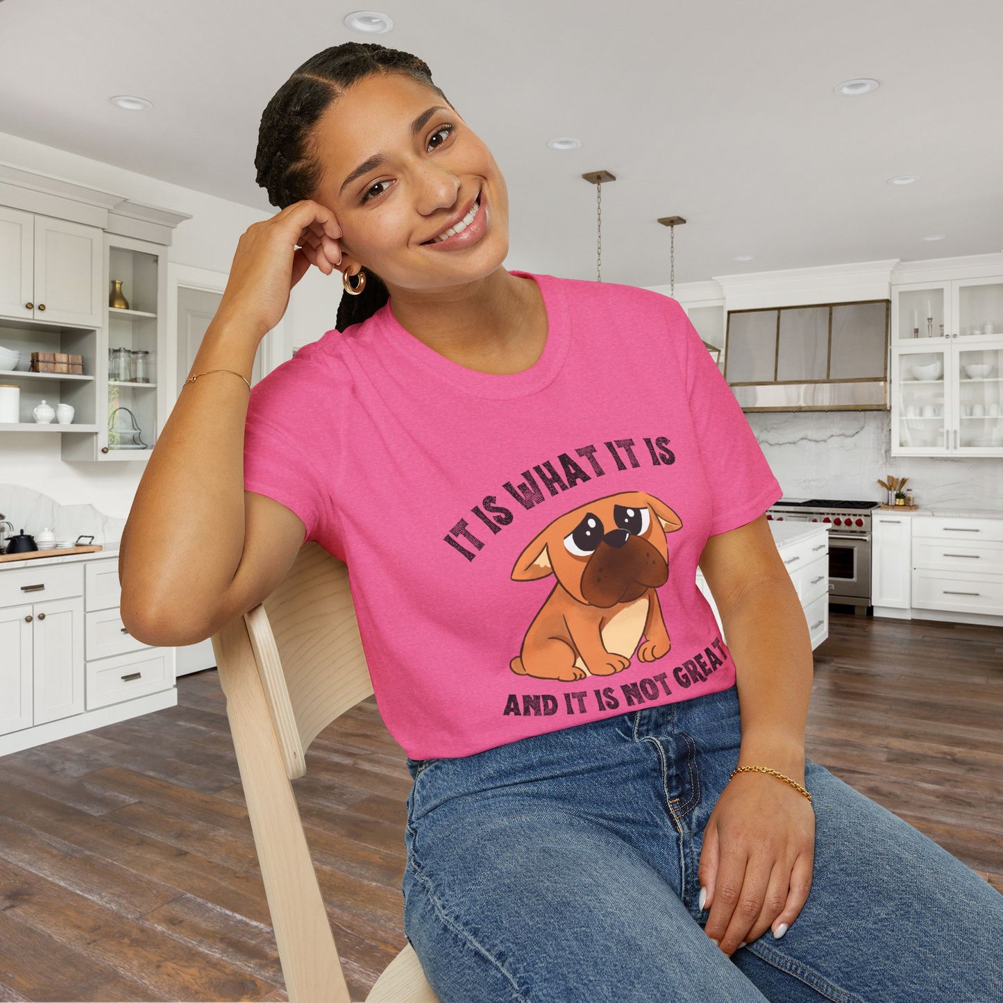It Is What It Is And It's Not Great (Dog) Adult T-shirt