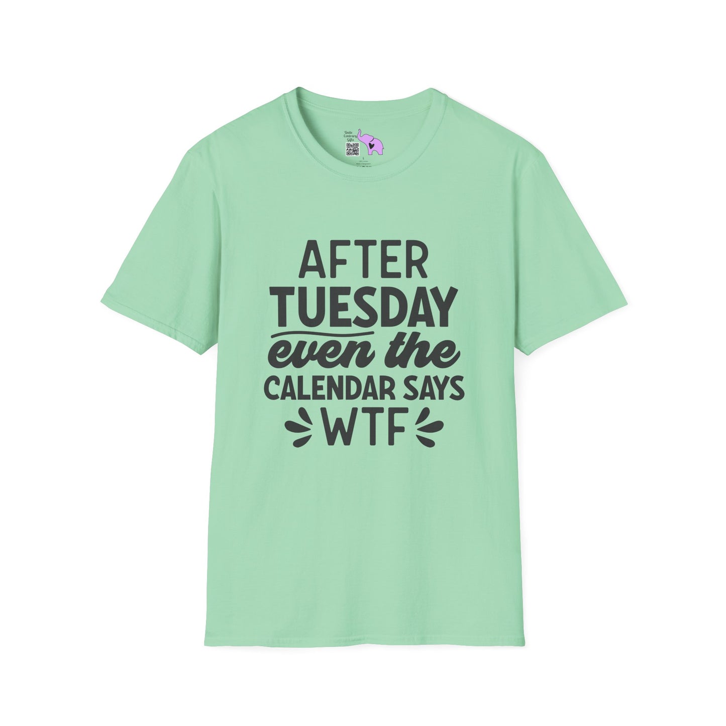 After Tuesday Even The Calendar says WTF Adult T-shirt