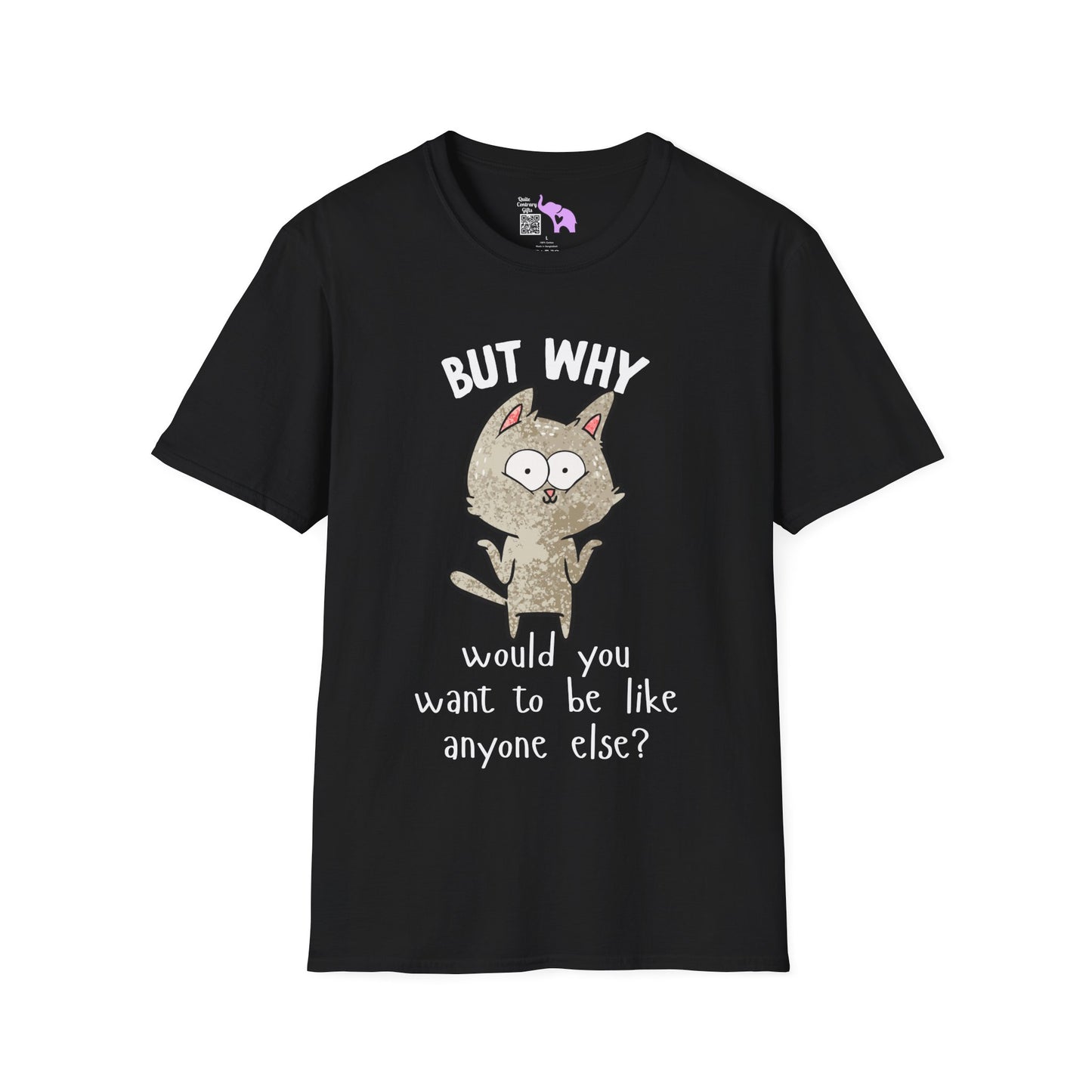 But Why Would You Want To Be Like Anyone Else? (Cat) Adult T-shirt