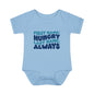 First Name: Hungry Last Name: Always Infant Baby Rib Bodysuit