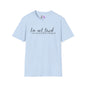I'm Not Tired, I'm Chronic Illness Fatigued Adult T-shirt