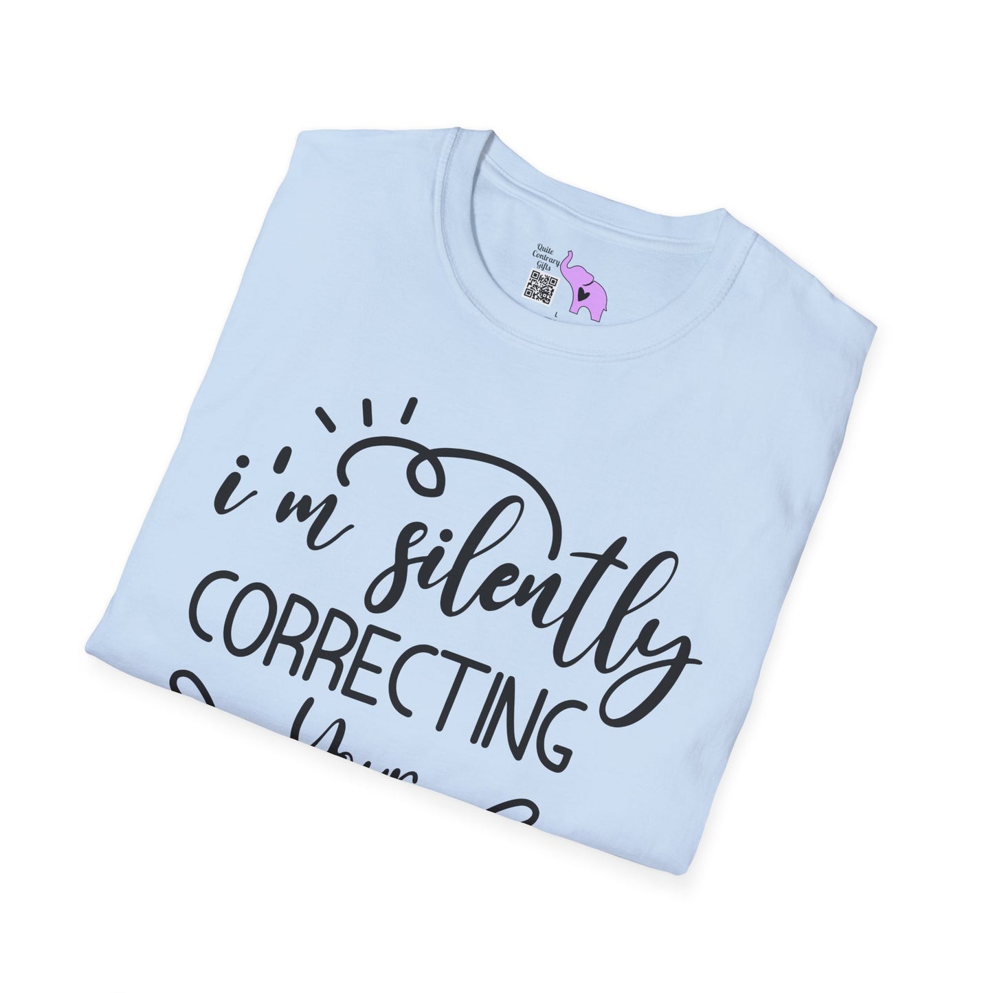 I'm Silently Correcting Your Grammar Adult T-shirt