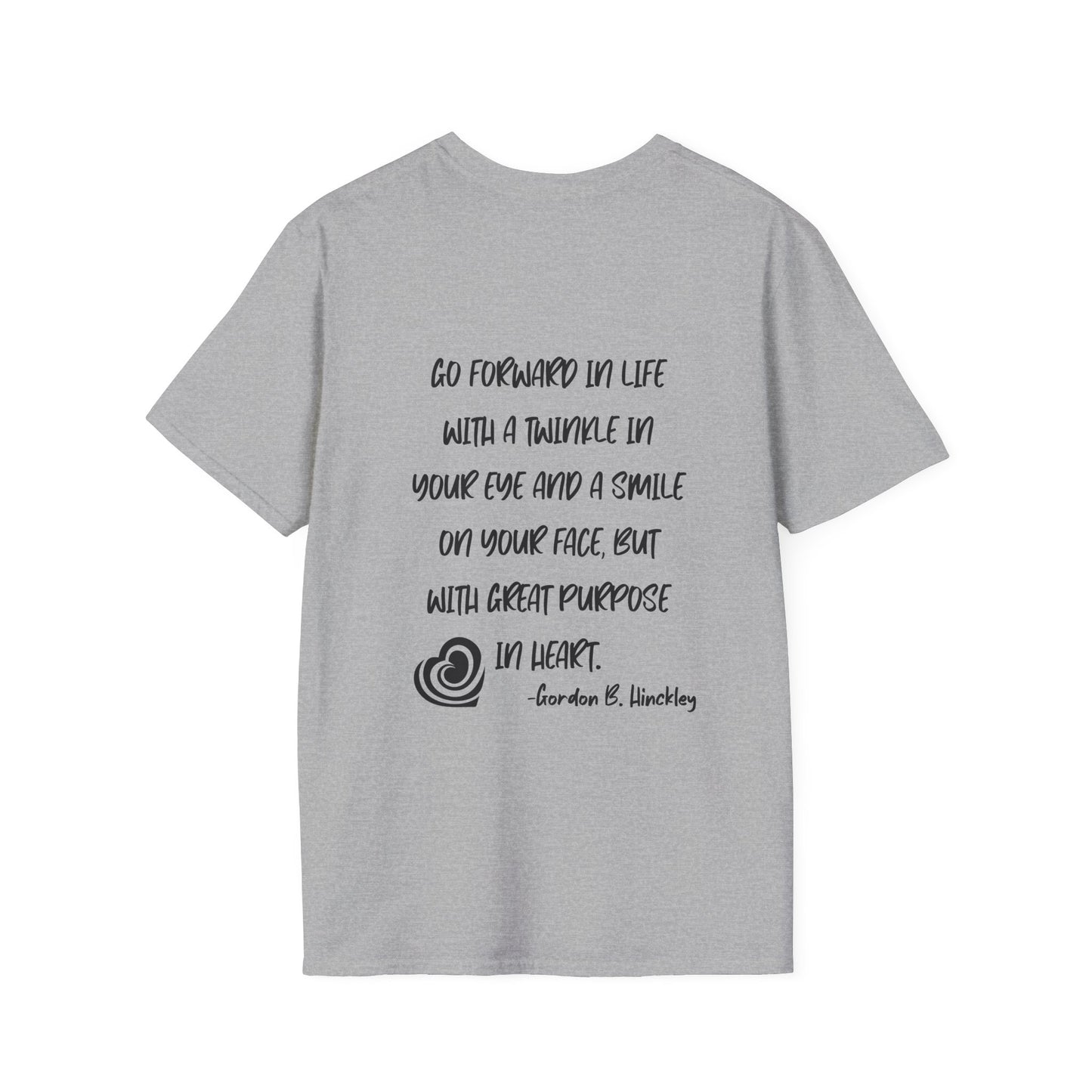 "Go With Purpose In Heart" Hinckley Quote Adult T-shirt