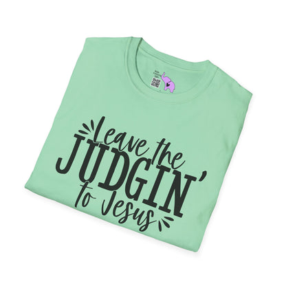 Leave The Judgin' To Jesus Adult T-shirt
