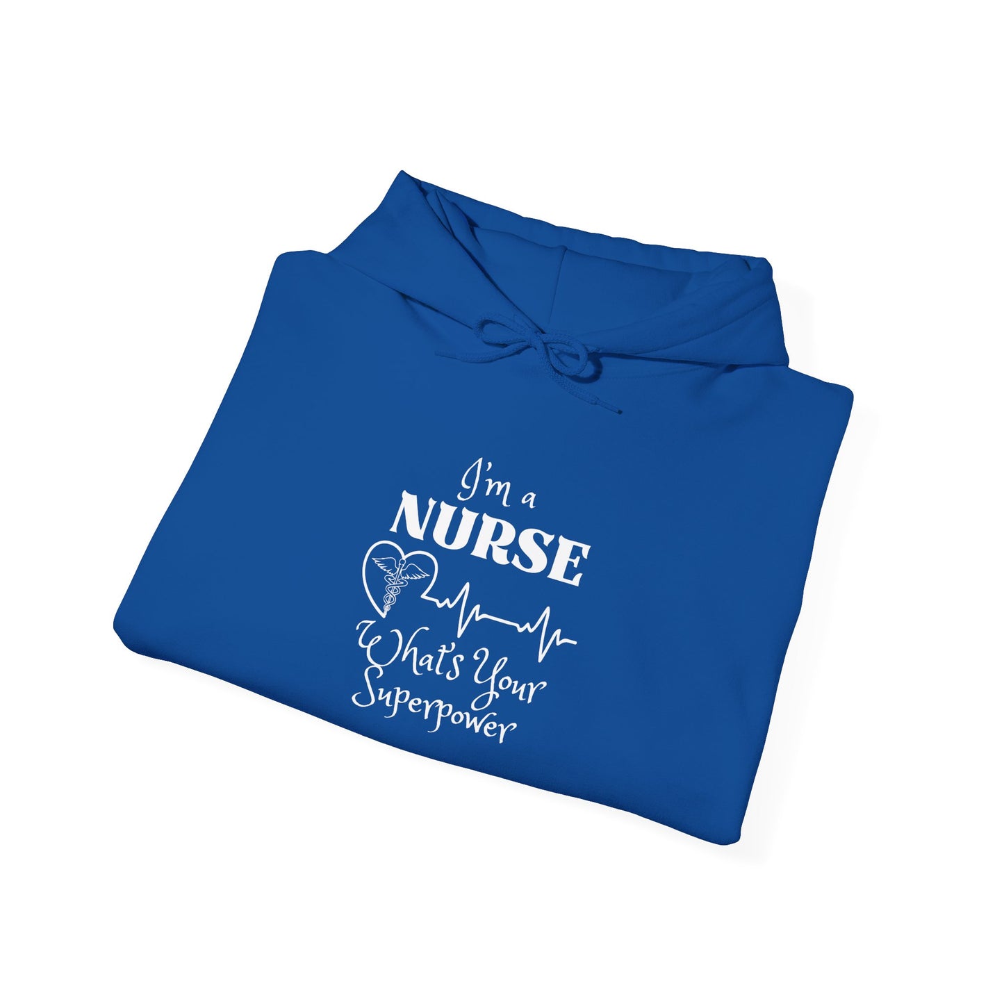 I'm A Nurse What's Your Superpower? Heavy Blend™ Hooded Sweatshirt