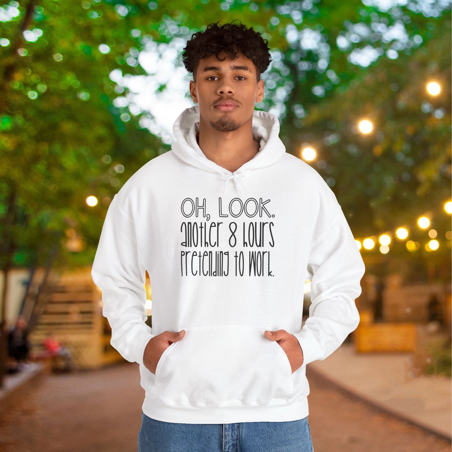 Oh Look Another 8 Hours Pretending To Work Adult Heavy Blend™ Hoodie