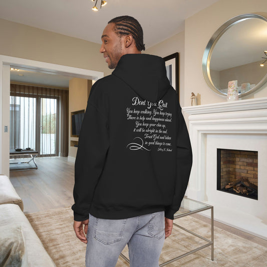 Don't You Quit! quote by Jeffrey R. Holland Heavy Blend™ Hooded Sweatshirt