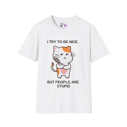 I Try To Be Nice But People Are Stupid Adult T-shirt