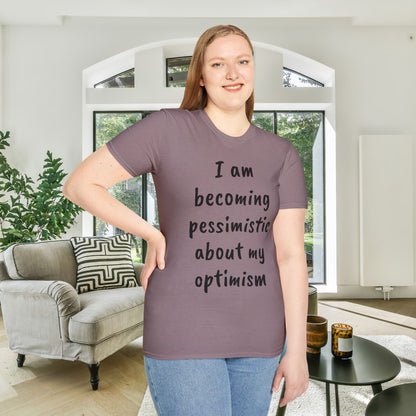 I am Becoming Pessimistic About my Optimism Adult T-shirt