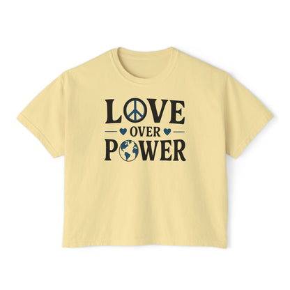 Love Over Power Women's Boxy Tee