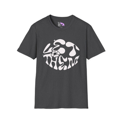 Let Them Adult Unisex Tshirt